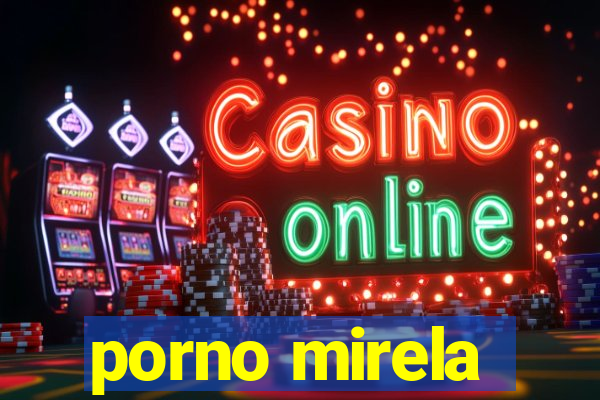 porno mirela